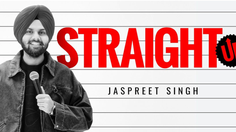 Straight Up - A standup Solo by Jaspreet Singh