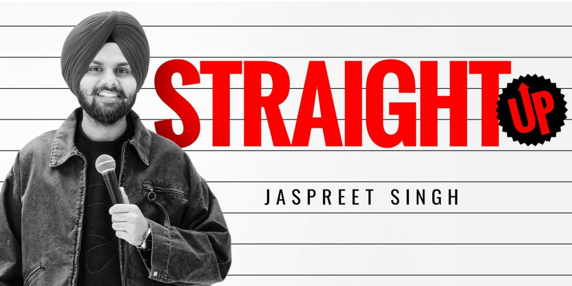 Straight Up - A standup Solo by Jaspreet Singh