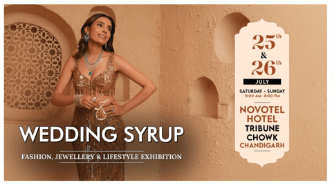 Wedding Syrup Fashion, Jewellery & Lifestyle Exhibition in Chandigarh