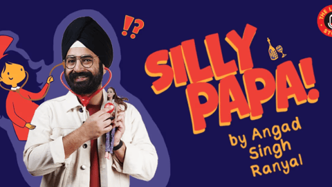Silly Papa by Angad Singh Ranyal